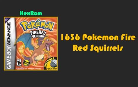 pokemon fire red (u)(squirrels) download|Anyone knows how to get 1636 Fire Red squirrels needed for the。